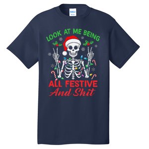 Look At Me Being All Festive And Shit Funny Xmas Skeleton Tall T-Shirt