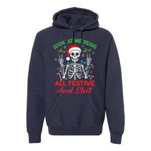 Look At Me Being All Festive And Shit Funny Xmas Skeleton Premium Hoodie