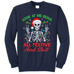 Look At Me Being All Festive And Shit Funny Xmas Skeleton Tall Sweatshirt