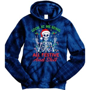 Look At Me Being All Festive And Shit Funny Xmas Skeleton Tie Dye Hoodie