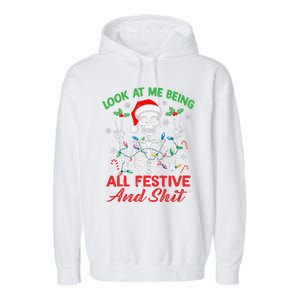 Look At Me Being All Festive And Shit Funny Xmas Skeleton Garment-Dyed Fleece Hoodie