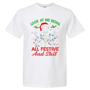 Look At Me Being All Festive And Shit Funny Xmas Skeleton Garment-Dyed Heavyweight T-Shirt