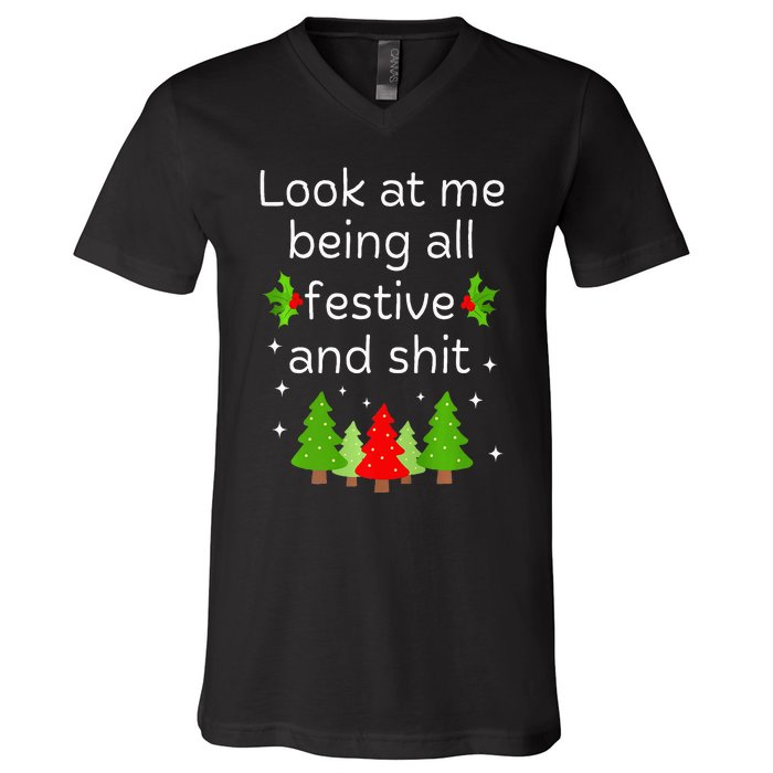 Look At Me Being All Festive And Shits Humorous Xmas Meme V-Neck T-Shirt