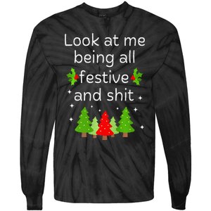 Look At Me Being All Festive And Shits Humorous Xmas Meme Tie-Dye Long Sleeve Shirt