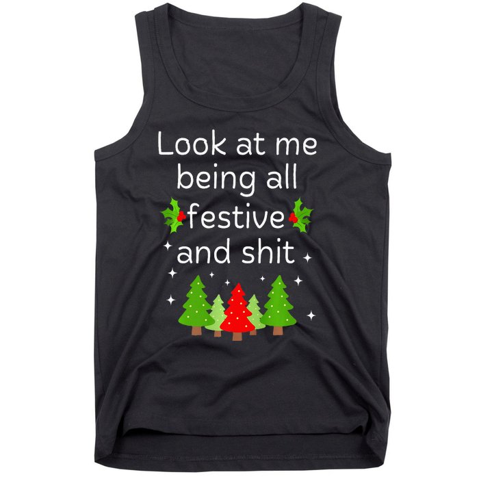 Look At Me Being All Festive And Shits Humorous Xmas Meme Tank Top