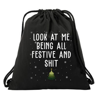 Look At Me Being All Festive And Shit Holiday Drawstring Bag