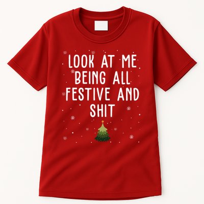 Look At Me Being All Festive And Shit Holiday Tall T-Shirt