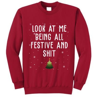 Look At Me Being All Festive And Shit Holiday Tall Sweatshirt