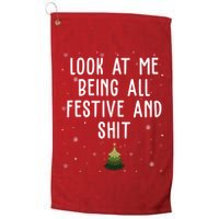 Look At Me Being All Festive And Shit Holiday Golf Towel