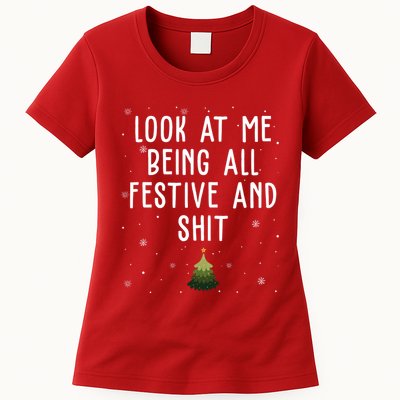 Look At Me Being All Festive And Shit Holiday Womens T-Shirt
