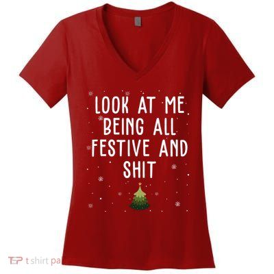 Look At Me Being All Festive And Shit Holiday Women's V-Neck T-Shirt