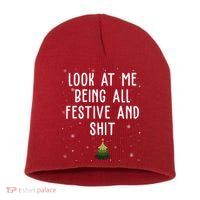 Look At Me Being All Festive And Shit Holiday Short Acrylic Beanie