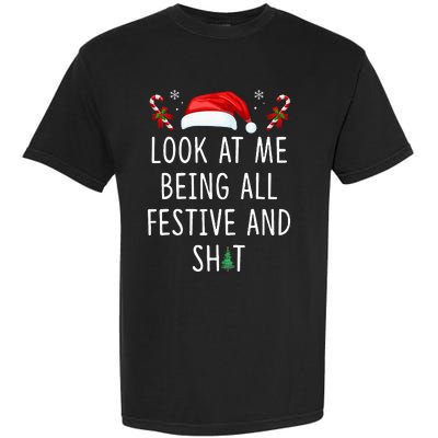 Look At Me Being All Festive And Shit Funny Christmas Tree Garment-Dyed Heavyweight T-Shirt