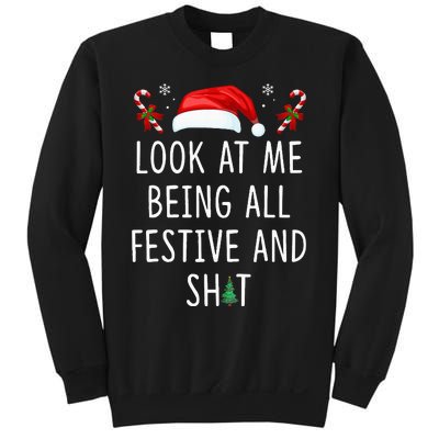 Look At Me Being All Festive And Shit Funny Christmas Tree Sweatshirt