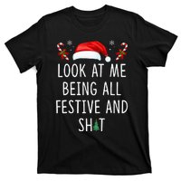 Look At Me Being All Festive And Shit Funny Christmas Tree T-Shirt