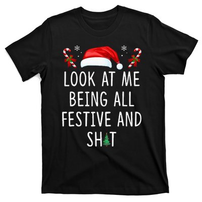 Look At Me Being All Festive And Shit Funny Christmas Tree T-Shirt