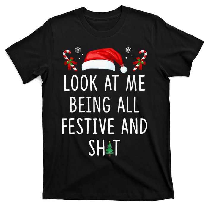 Look At Me Being All Festive And Shit Funny Christmas Tree T-Shirt