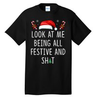 Look At Me Being All Festive And Shit Funny Christmas Tree Tall T-Shirt