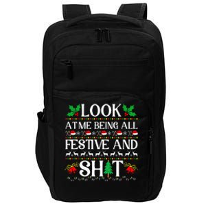 Look At Me Being All Festive And Shit Humorous Christmas  Impact Tech Backpack