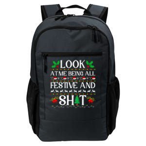 Look At Me Being All Festive And Shit Humorous Christmas  Daily Commute Backpack