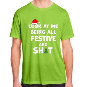 Look At Me Being All Festive Christmas Matching Family  Adult ChromaSoft Performance T-Shirt