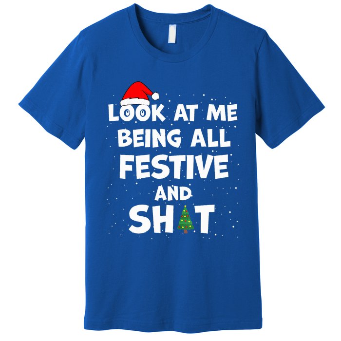 Look At Me Being All Festive Christmas Matching Family  Premium T-Shirt