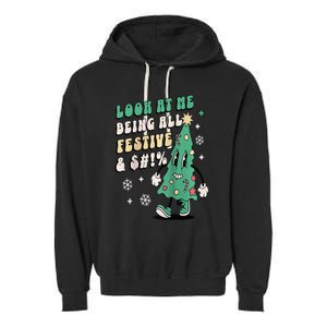 Look At Me Being All Festive Funny Retro Christmas Tree Garment-Dyed Fleece Hoodie