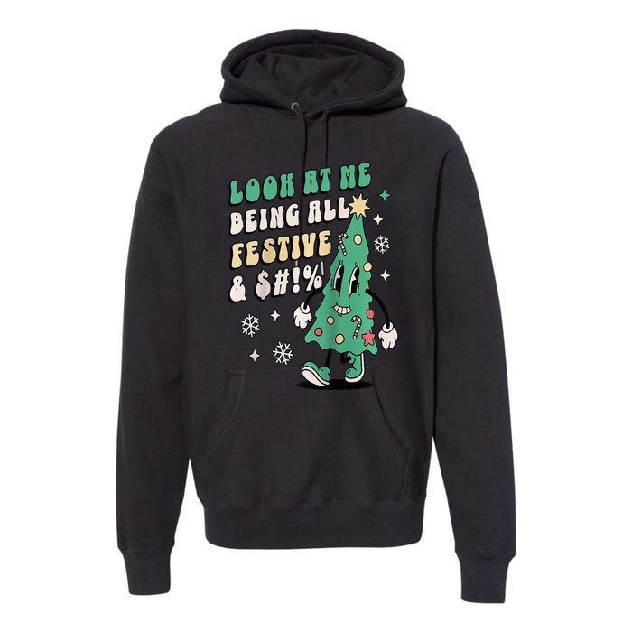 Look At Me Being All Festive Funny Retro Christmas Tree Premium Hoodie