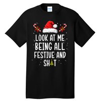 Look At Me Being All Festive And Shit Funny Christmas Tree Tall T-Shirt