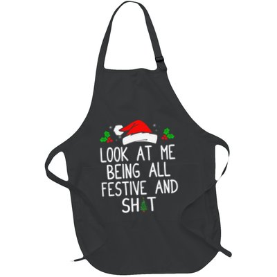 Look At Me Being All Festive And Shit Funny Christmas Full-Length Apron With Pockets