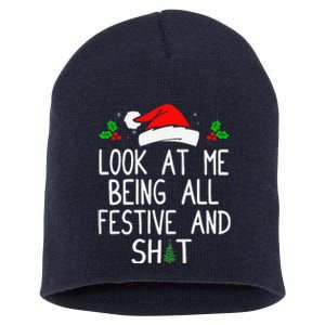 Look At Me Being All Festive And Shit Funny Christmas Short Acrylic Beanie