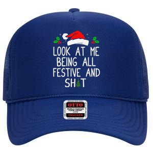 Look At Me Being All Festive And Shit Funny Christmas High Crown Mesh Back Trucker Hat