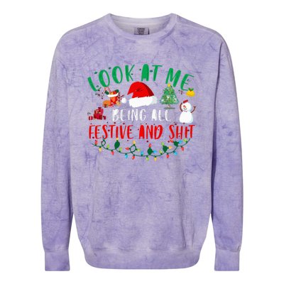 Look at Me Being All Festive and Shit Funny Christmas Santa Swea Colorblast Crewneck Sweatshirt