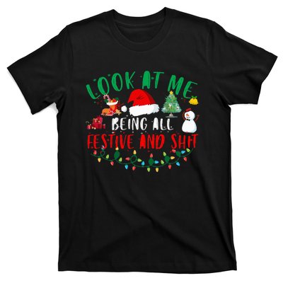 Look at Me Being All Festive and Shit Funny Christmas Santa Swea T-Shirt