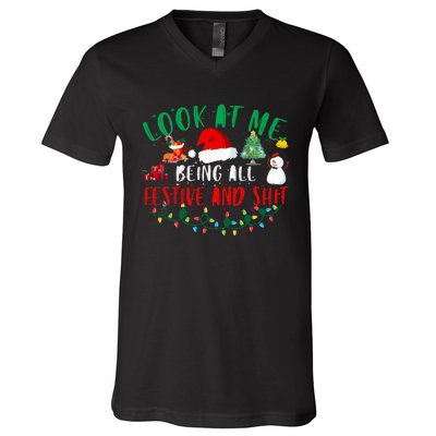 Look at Me Being All Festive and Shit Funny Christmas Santa Swea V-Neck T-Shirt