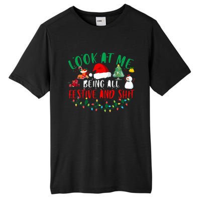 Look at Me Being All Festive and Shit Funny Christmas Santa Swea Tall Fusion ChromaSoft Performance T-Shirt