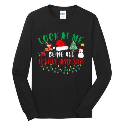 Look at Me Being All Festive and Shit Funny Christmas Santa Swea Tall Long Sleeve T-Shirt