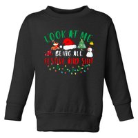 Look at Me Being All Festive and Shit Funny Christmas Santa Swea Toddler Sweatshirt