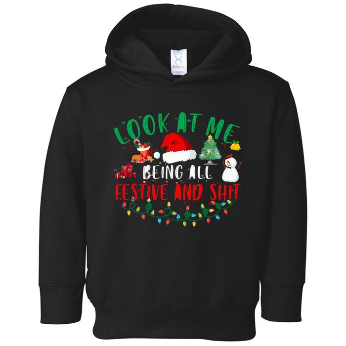 Look at Me Being All Festive and Shit Funny Christmas Santa Swea Toddler Hoodie