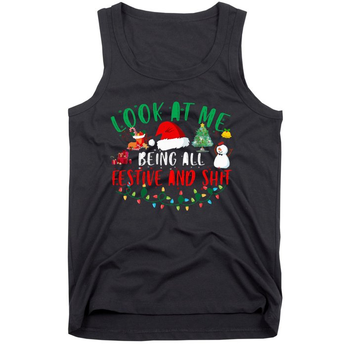 Look at Me Being All Festive and Shit Funny Christmas Santa Swea Tank Top