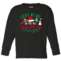 Look at Me Being All Festive and Shit Funny Christmas Santa Swea Toddler Long Sleeve Shirt