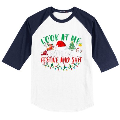 Look at Me Being All Festive and Shit Funny Christmas Santa Swea Baseball Sleeve Shirt