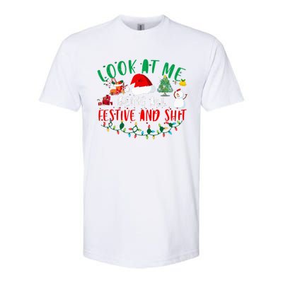 Look at Me Being All Festive and Shit Funny Christmas Santa Swea Softstyle CVC T-Shirt