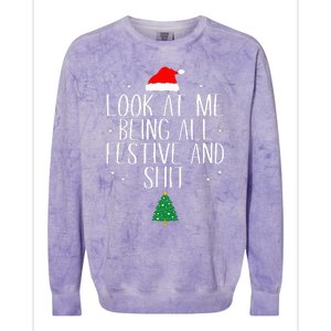 Look At Me Being All Festive And Shit Funny Christmas Colorblast Crewneck Sweatshirt