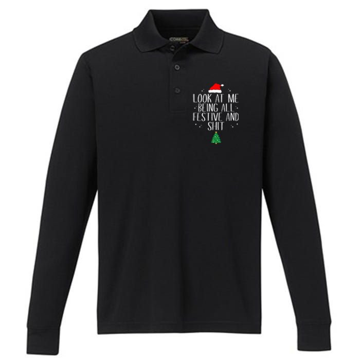 Look At Me Being All Festive And Shit Funny Christmas Performance Long Sleeve Polo