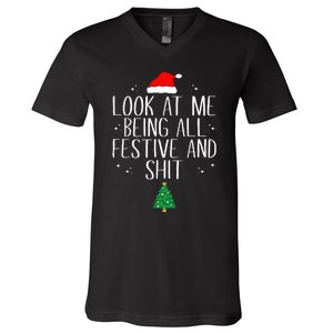 Look At Me Being All Festive And Shit Funny Christmas V-Neck T-Shirt