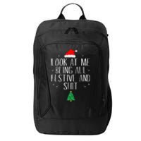 Look At Me Being All Festive And Shit Funny Christmas City Backpack