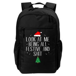 Look At Me Being All Festive And Shit Funny Christmas Daily Commute Backpack