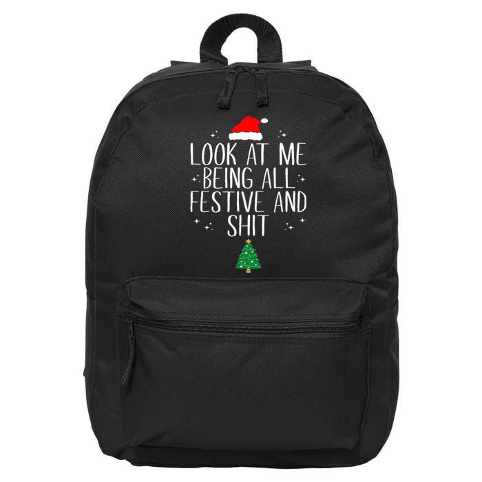 Look At Me Being All Festive And Shit Funny Christmas 16 in Basic Backpack