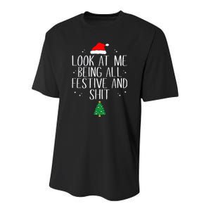 Look At Me Being All Festive And Shit Funny Christmas Youth Performance Sprint T-Shirt